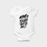 Unisex Mommy Is Tough But So Am I Baby Onesie - Wayne Anthony