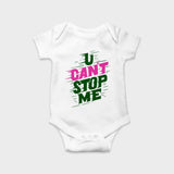 Unisex You Can't Stop Me Baby Onesie
